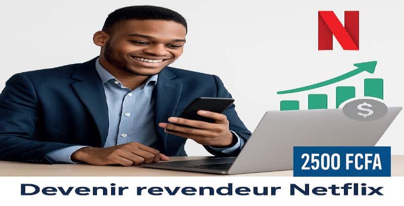 Devenir revendeur Netflix